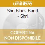 Shri Blues Band - Shri