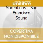 Sorentinos - San Francisco Sound cd
