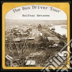 Bus Driver Tour - Halfway Between cd