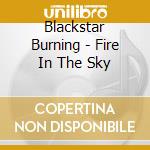 Blackstar Burning - Fire In The Sky cd