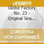 Globe Factory No. 23 - Original Sins For Copycats cd