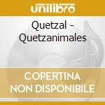 Quetzal - Quetzanimales cd