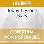 Bobby Bryson - Stars cd musicale di Bobby Bryson