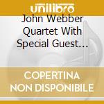 John Webber Quartet With Special Guest George Coleman - Down For The Count