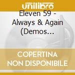 Eleven 59 - Always & Again (Demos 1986-1991) cd