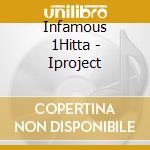 Infamous 1Hitta - Iproject cd
