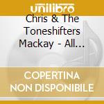 Chris & The Toneshifters Mackay - All Washed Up cd