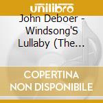 John Deboer - Windsong'S Lullaby (The Dream Songs) cd