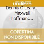 Dennis O'Leary - Maxwell Hoffman: Coulraphobia! cd