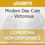 Modern Day Cure - Victorious cd musicale di Modern Day Cure
