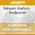 Raheem Kashon - Souljourner cd