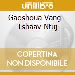 Gaoshoua Vang - Tshaav Ntuj cd