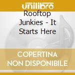 Rooftop Junkies - It Starts Here cd