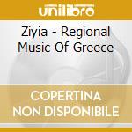 Ziyia - Regional Music Of Greece cd