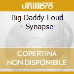 Big Daddy Loud - Synapse