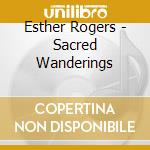 Esther Rogers - Sacred Wanderings cd