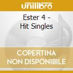 Ester 4 - Hit Singles cd
