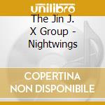 The Jin J. X Group - Nightwings cd