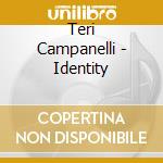 Teri Campanelli - Identity cd