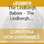 The Lindbergh Babies - The Lindbergh Babies cd musicale di The Lindbergh Babies
