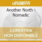 Another North - Nomadic cd