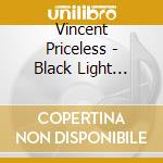 Vincent Priceless - Black Light Revival cd
