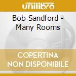 Bob Sandford - Many Rooms cd