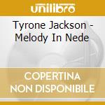 Tyrone Jackson - Melody In Nede cd