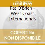 Pat O'Brien - West Coast Internationals cd