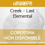 Creek - Last Elemental cd
