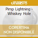 Pimp Lightning - Whiskey Hole cd