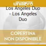 Los Angeles Duo - Los Angeles Duo cd