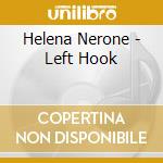 Helena Nerone - Left Hook cd