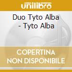 Duo Tyto Alba - Tyto Alba cd