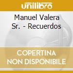 Manuel Valera Sr. - Recuerdos cd