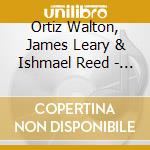 Ortiz Walton, James Leary & Ishmael Reed - His Bassist cd musicale di Ortiz Walton, James Leary & Ishmael Reed
