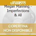 Megan Manning - Imperfections & All cd