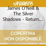 James O'Neill & The Silver Shadows - Return To Abbey Road cd