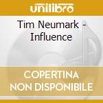 Tim Neumark - Influence cd