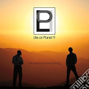 Life On Planet 9 - The Theory Of Everything cd musicale di Life On Planet 9