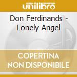 Don Ferdinands - Lonely Angel cd