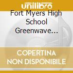 Fort Myers High School Greenwave Singers - Ties That Bind Us cd