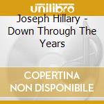 Joseph Hillary - Down Through The Years