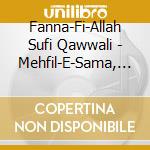 Fanna-Fi-Allah Sufi Qawwali - Mehfil-E-Sama, Vol. 3 cd
