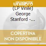 (LP Vinile) George Stanford - Something Better cd