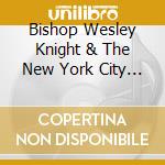 Bishop Wesley Knight & The New York City Ccfm Leadership Alliance Voices Of Worship - In Your Presence cd