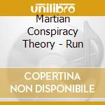 Martian Conspiracy Theory - Run cd