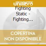 Fighting Static - Fighting Static cd