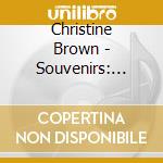 Christine Brown - Souvenirs: Solo Piano cd musicale di Christine Brown