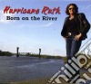 Hurricane Ruth - Born On The River cd